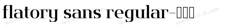 flatory sans regular字体转换